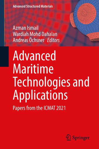 Advanced Maritime Technologies and Applications: Papers from the ICMAT 2021 (Advanced Structured Materials, 166)