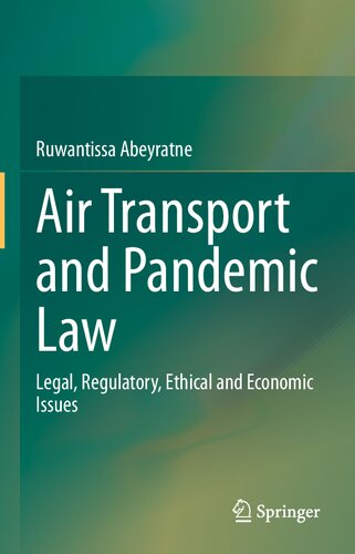 Air Transport and Pandemic Law: Legal, Regulatory, Ethical and Economic Issues