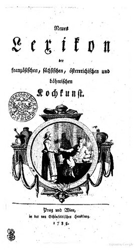 Neues Lexikon der französischen, sächsischen, österreichischen und böhmischen Kochkunst