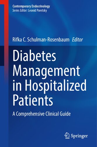 Diabetes Management in Hospitalized Patients - A Comprehensive Clinical Guide (Contemporary Endocrinology) (Jan 19, 2024)_(303144647X)_(Springer)