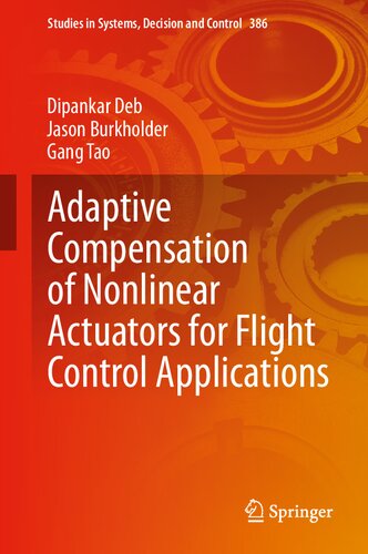 Adaptive Compensation of Nonlinear Actuators for Flight Control Applications (Studies in Systems, Decision and Control, 386)
