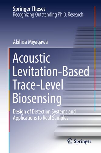 Acoustic Levitation-Based Trace-Level Biosensing: Design of Detection Systems and Applications to Real Samples (Springer Theses)