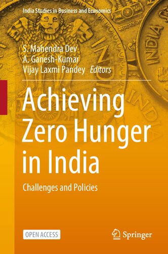 Achieving Zero Hunger in India: Challenges and Policies (India Studies in Business and Economics)