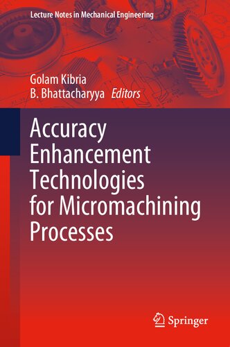 Accuracy Enhancement Technologies for Micromachining Processes (Lecture Notes in Mechanical Engineering)