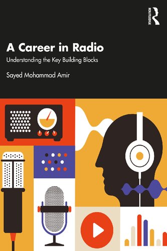 A Career in Radio: Understanding the Key Building Blocks