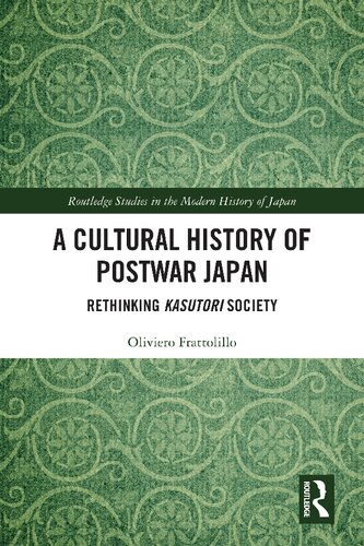 A Cultural History of Postwar Japan: Rethinking Kasutori Society
