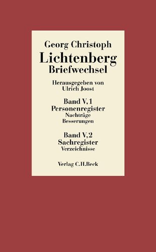 Lichtenberg Briefwechsel Bd. 5: Register: Personen- und Sachregister, Nachträge, Besserungen, Verzeichnisse