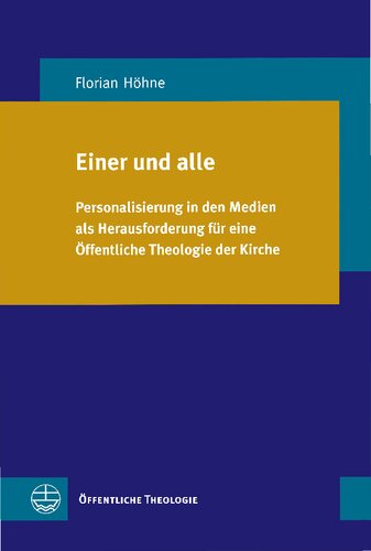 Einer und alle: Personalisierung in den Medien als Herausforderung für eine Öffentliche Theologie der Kirche
