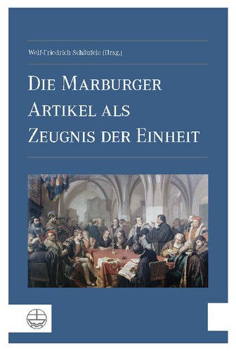 Die Marburger Artikel als Zeugnis der Einheit