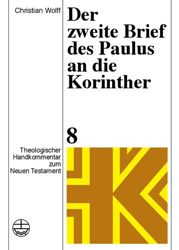 Der zweite Brief des Paulus an die Korinther: Herausgeber: Rohde, Joachim; Fascher, Erich; Wolff, Christian; Schnelle, Udo