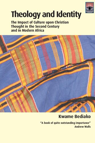 Theology and Identity: The Impact of Culture upon Christian Thought in the Second Century and in Modern Africa (Regnum Studies in Mission)