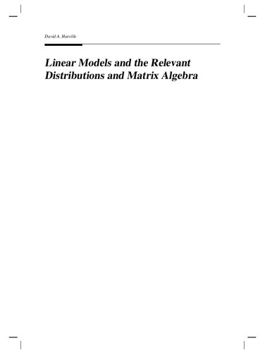 Linear Models and the Relevant Distributions and Matrix Algebra   (Solutions, Instructor Solution Manual)