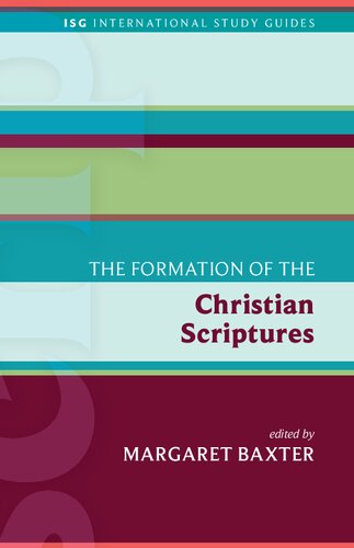 The Formation of the Christian Scriptures (International Study Guides)