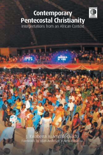 Contemporary Pentecostal Christianity: Interpretations from an African Context (Regnum Studies in Global Christianity)