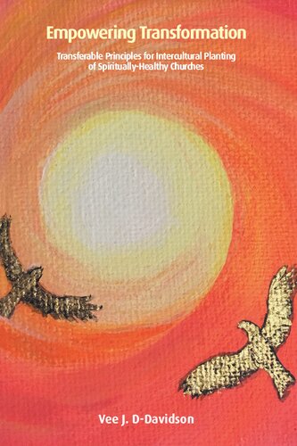 Empowering Transformation: Transferable Principles for Intercultural Planting of Spiritually-Healthy Churches (Regnum Studies in Mission)