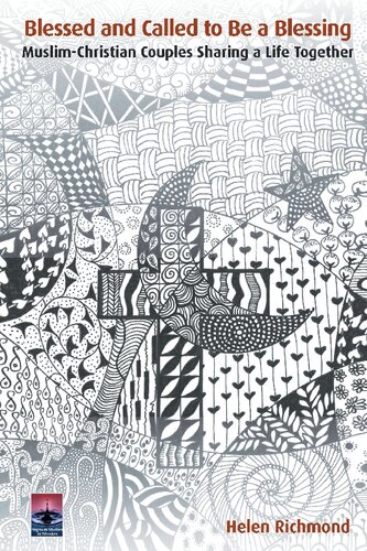 Blessed and Called to Be a Blessing: Muslim-Christian Couples Sharing a Life Together (Regnum Studies in Mission)