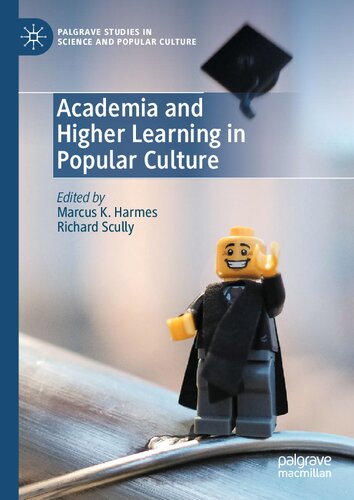 Academia and Higher Learning in Popular Culture (Palgrave Studies in Science and Popular Culture)