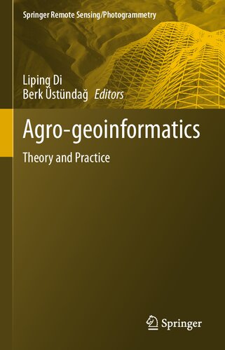 Agro-geoinformatics: Theory and Practice (Springer Remote Sensing/Photogrammetry)