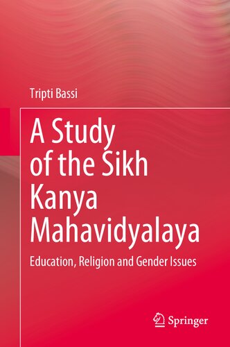 A Study of the Sikh Kanya Mahavidyalaya: Education, Religion and Gender Issues