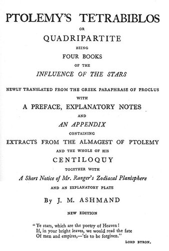 Ptolemy's Tetrabiblos or Quadripartite. Being four books of the influence of the stars