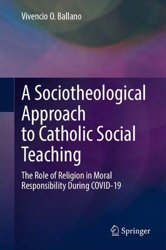 A Sociotheological Approach to Catholic Social Teaching: The Role of Religion in Moral Responsibility During COVID-19