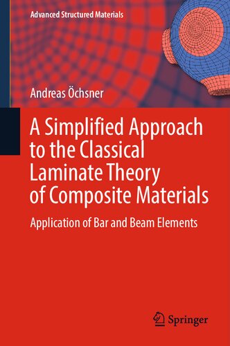 A Simplified Approach to the Classical Laminate Theory of Composite Materials: Application of Bar and Beam Elements (Advanced Structured Materials, 192)