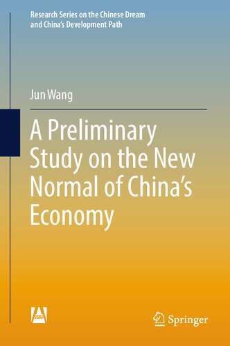 A Preliminary Study on the New Normal of China's Economy (Research Series on the Chinese Dream and China’s Development Path)