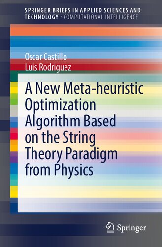 A New Meta-heuristic Optimization Algorithm Based on the String Theory Paradigm from Physics (SpringerBriefs in Applied Sciences and Technology)