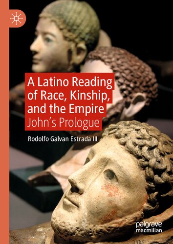 A Latino Reading of Race, Kinship, and the Empire: John’s Prologue
