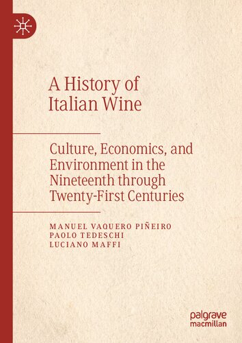 A History of Italian Wine: Culture, Economics, and Environment in the Nineteenth through Twenty-First Centuries