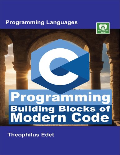 C Programming: Building Blocks of Modern Code ()