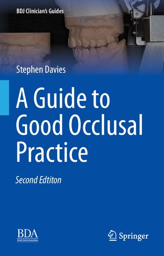 A Guide to Good Occlusal Practice: A Guide to Good Practice (BDJ Clinician’s Guides)