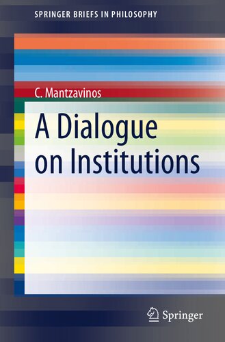 A Dialogue on Institutions (SpringerBriefs in Philosophy)