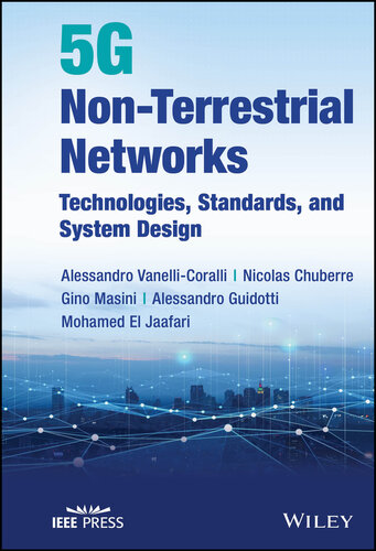 5G Non-Terrestrial Networks : Technologies, Standards, and System Design