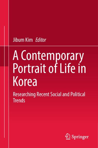 A Contemporary Portrait of Life in Korea: Researching Recent Social and Political Trends