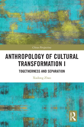 Anthropology of Cultural Transformation I: Togetherness and Separation
