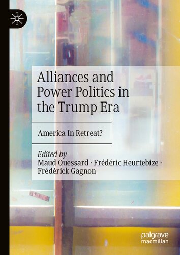 Alliances and Power Politics in the Trump Era: America In Retreat?