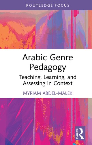 Arabic Genre Pedagogy: Teaching, Learning, and Assessing in Context