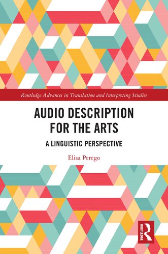 Audio Description for the Arts (Routledge Advances in Translation and Interpreting Studies)