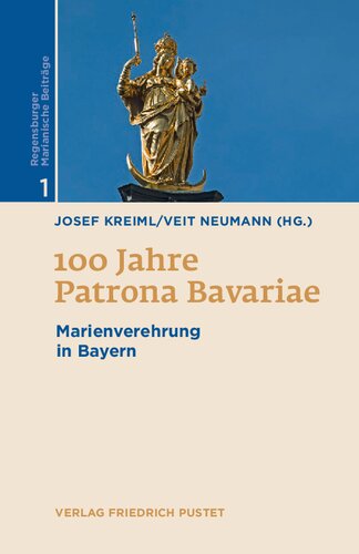 100 Jahre Patrona Bavariae: Marienverehrung in Bayern