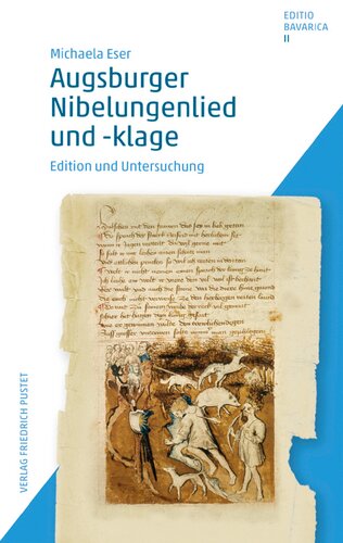 Augsburger Nibelungenlied und -klage: Edition und Untersuchung