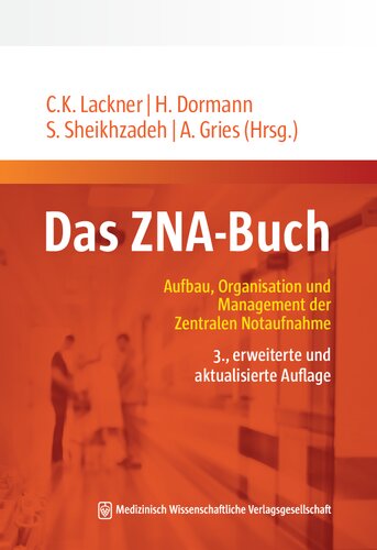 Das ZNA-Buch: Aufbau, Organisation und Management der Zentralen Notaufnahme