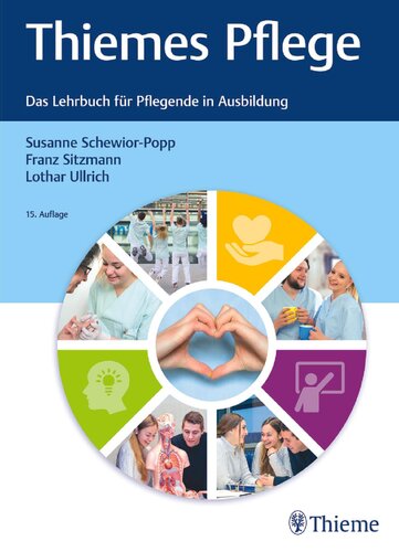 Thiemes Pflege: Das Lehrbuch für Pflegende in der Ausbildung