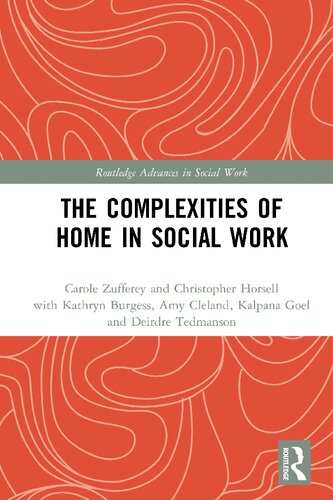 The Complexities of Home in Social Work (Routledge Advances in Social Work)
