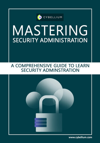 Mastering Security Administration: A Comprehensive Guide to Security Administration