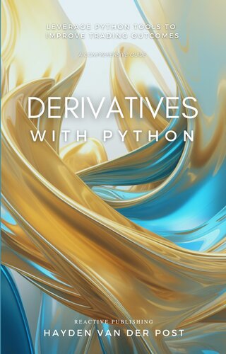 Derivatives with Python: An Introduction to Algorithmic Trading with Python ()