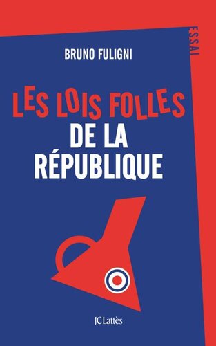 Les lois folles de la République