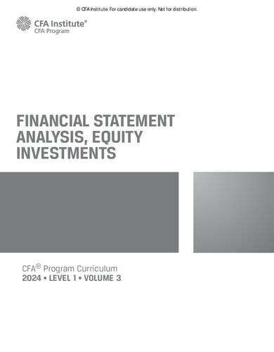 2024 CFA© Program Curriculum Level I Volume 3 Financial Statement Analysis, Equity Investments