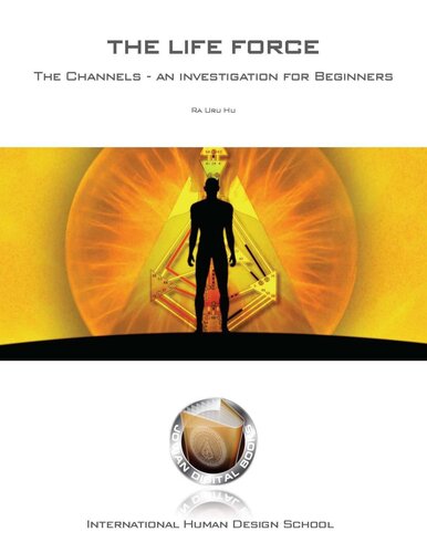 The Life Force : the Channels, an investigation for beginners