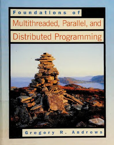 Foundations of Multithreaded, Parallel, and Distributed Programming